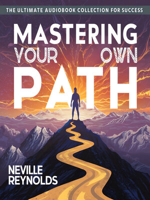 cover image of Mastering Your Own Path
